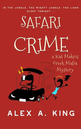 Safari Crime: A Kat Makris Greek Mafia Novel