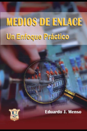 Medios de Enlace: Un Enfoque Pr?ctico