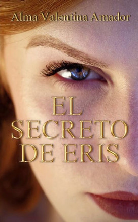 El secreto de Eris: Por que la verdad no siempre es lo que parece.