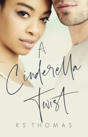 A Cinderella Twist: A Contemporary Royal Romance
