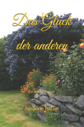 Das Gl?ck der anderen: Ein Wycliff Roman