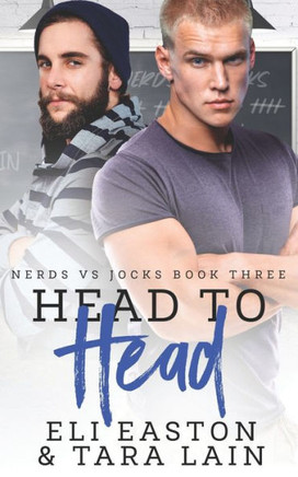 Head to Head: An Enemies-to-Lovers, Forced Proximity, MM Romance