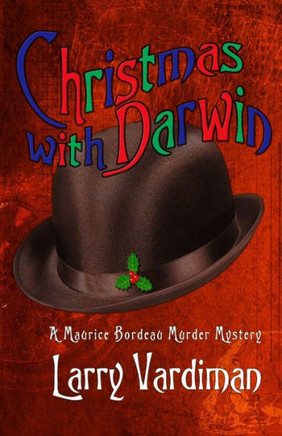 Christmas with Darwin: A Maurice Bordeau Murder Mystery