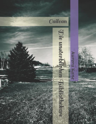 Die unsterblichen Bibliothekare: Cailean