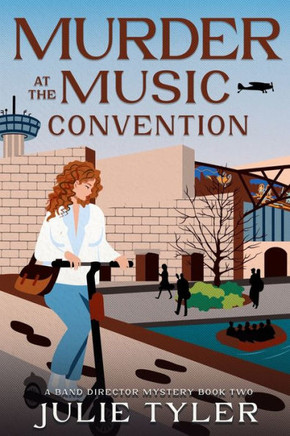 Murder at the Music Convention: Another Band Director Mystery