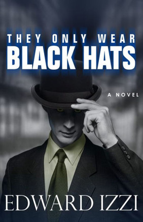 They Only Wear Black Hats
