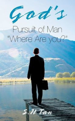 God's Pursuit of Man ""Where Are you?""