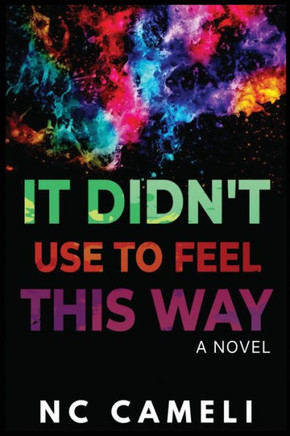It Didn't Use To Feel This Way