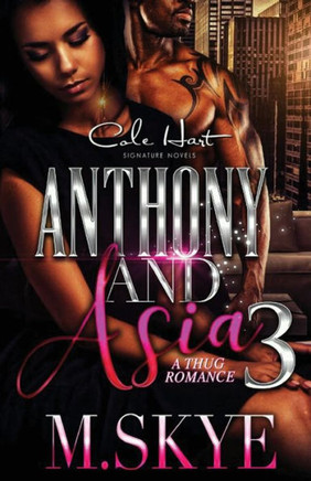 Anthony And Asia 3: A Thug Romance