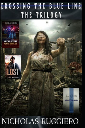 Crossing the blue line: The trilogy