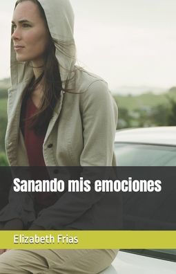 Sanando mis emociones