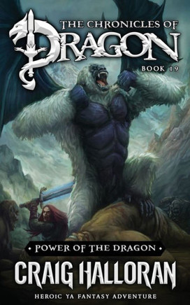 Power of the Dragon: The Chronicles of Dragon - Book 19: Heroic YA Fantasy Adventure