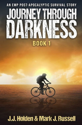 Journey Through Darkness: Book 1 (An EMP Post-Apocalyptic Survival Story)