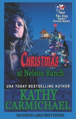 Christmas at Nelson Ranch: A Western Romantic Mystery