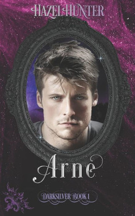 Arne (Darksilver Book 1): A Dark Vampire Romance