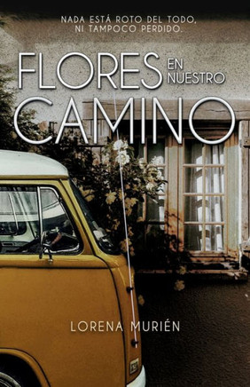 Flores en nuestro camino (Somos magia)