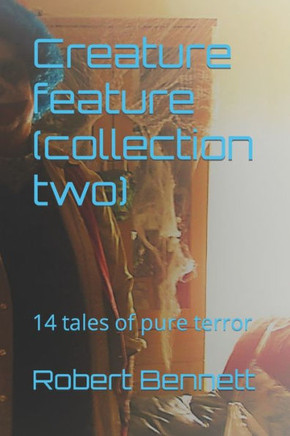 Creature feature (collection two): 14 tales of pure terror
