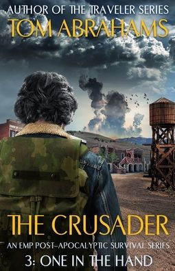One In The Hand: An EMP Post-Apocalyptic Survival Series