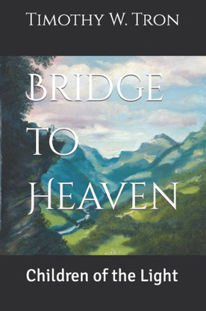 Bridge to Heaven: Children of the Light