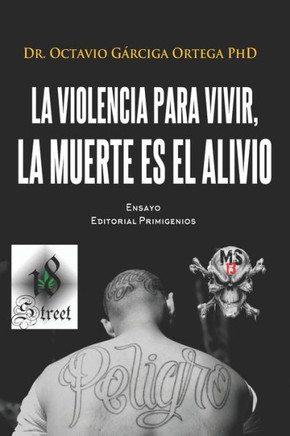 La violencia para vivir, la muerte es el alivio.: Ensayo