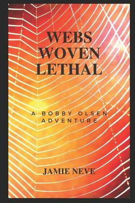 Webs Woven Lethal