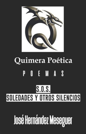 Quimera Po?tica S.O.S. [Soledades Y Otros Silencios]