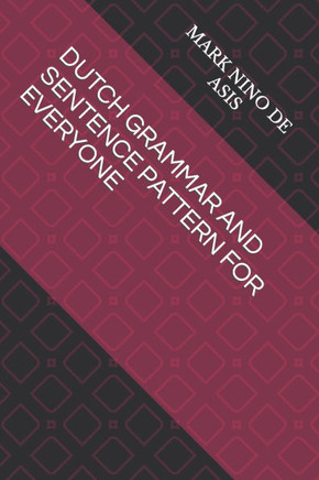 Dutch Grammar and Sentence Pattern for Everyone