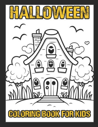 Halloween Coloring Book for Kids: Cats, Haunted Houses, Bats, and More!
