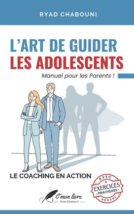 Le Coaching en Action: L'art de guider les adolescents