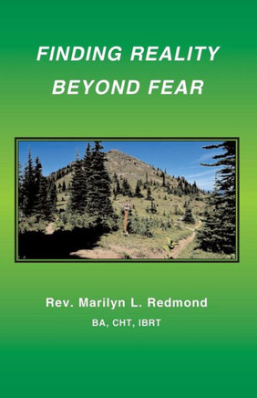Finding Reality Beyond Fear