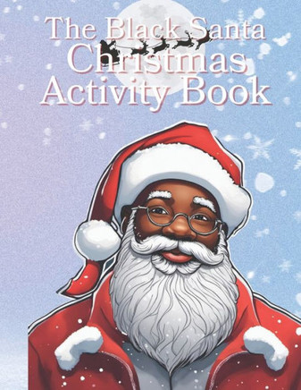 The Black Santa Christmas Activity Book: Black Santa Activity Book