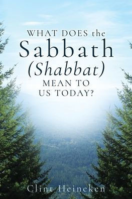 What Does the Sabbath (Shabbat) Mean to Us Today?