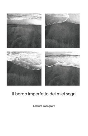 Il bordo imperfetto dei miei sogni