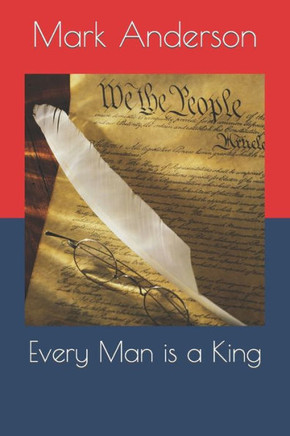 Every Man is a King