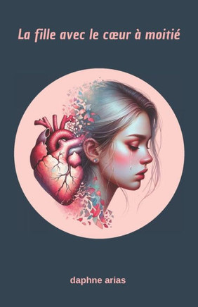 La fille avec le coeur ? moiti? La fille avec le coeur ? moiti?