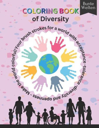 My Coloring Book of Diversity: To promote diversity, inclusion, and diversity: for children aged 3 and up