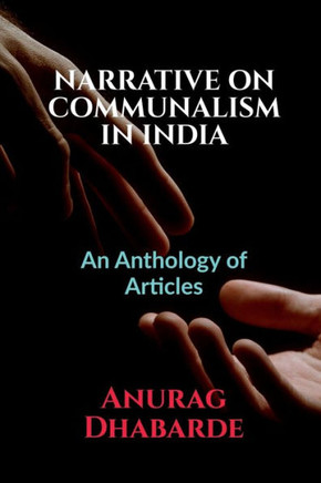 Narrative on Communalism in India: Volume 1, Issue 4 of Brillopedia