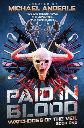 Paid in Blood: Watchdogs of the Veil Book 1