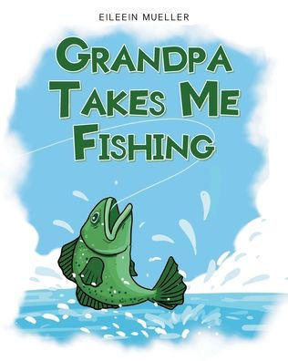 Grandpa Takes Me Fishing