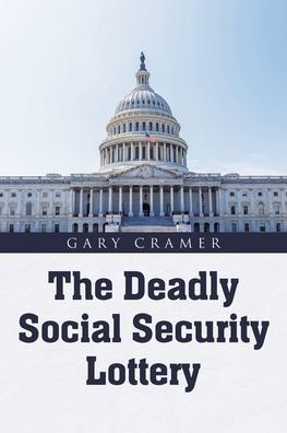The Deadly Social Security Lottery