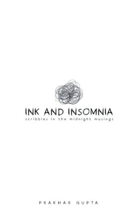 Ink & Insomnia: Scribbles in the Midnight Musings