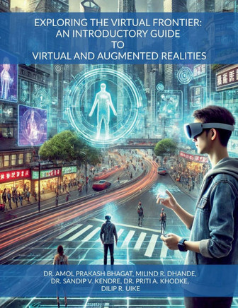 Exploring the Virtual Frontier: An Introductory Guide to Virtual and Augmented Realities
