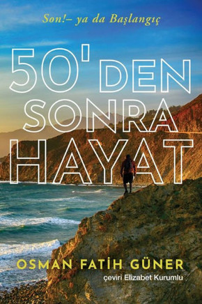 50'den Sonra Hayat: Son!- ya da Başlangı?