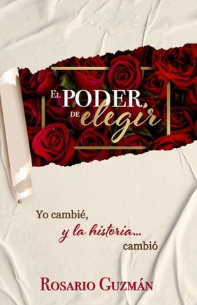 El poder de elegir: Yo cambi?, y la historia... cambi?