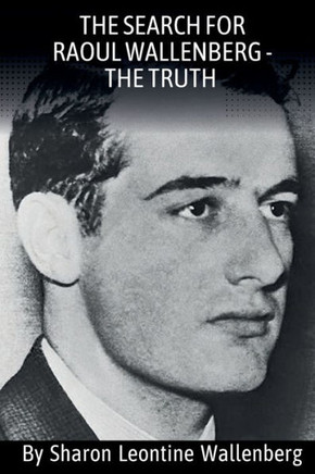 ""The Search For Raoul Wallenberg - The Truth"" - Large Print