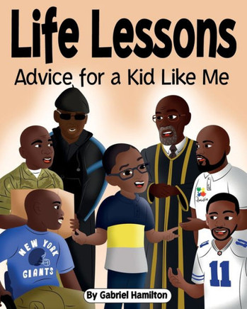 Life Lessons: Advice for a Kid Like Me