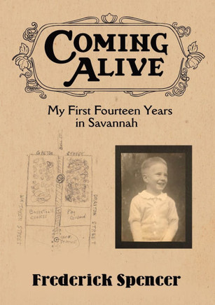 Coming Alive: My First Fourteen Years in Savannah