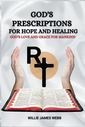 God's Prescriptions for Hope and Healin: God's Love and Grace for Mankind - Large Print