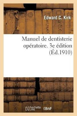 Manuel de Dentisterie Op?ratoire. 3e ?dition