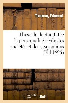 Th?se de Doctorat. de la Personnalit? Civile Des Soci?t?s Et Des Associations